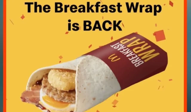 McDonald’s ramène enfin le Breakfast Wrap après une pétition virale 