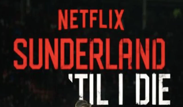 Quand sort la saison 3 de Sunderland ‘Til I Die ? Comment regarder le documentaire Netflix