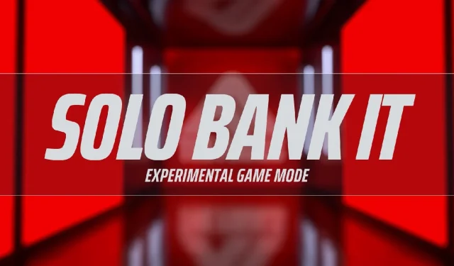 The Finals Solo Bank It ゲームモード: フォーマット、プレイ方法など