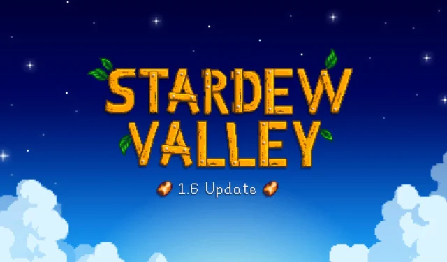 Stardew Valley 업데이트 1.6.4 초기 패치 노트