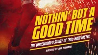 Nothin’ But a Good Time: 검열되지 않은 80년대 헤어 메탈 다큐멘터리 – 출시일, 시청 옵션 및 추가 세부 정보