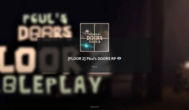 P6ul の DOORS RP ゲームのプレイ方法究極ガイド