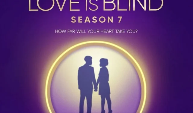 Bande-annonce de la saison 7 de Love is Blind : 3 informations clés à retenir