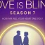 Love Is Blind Saison 7 : date de sortie, détails du casting et à quoi s’attendre