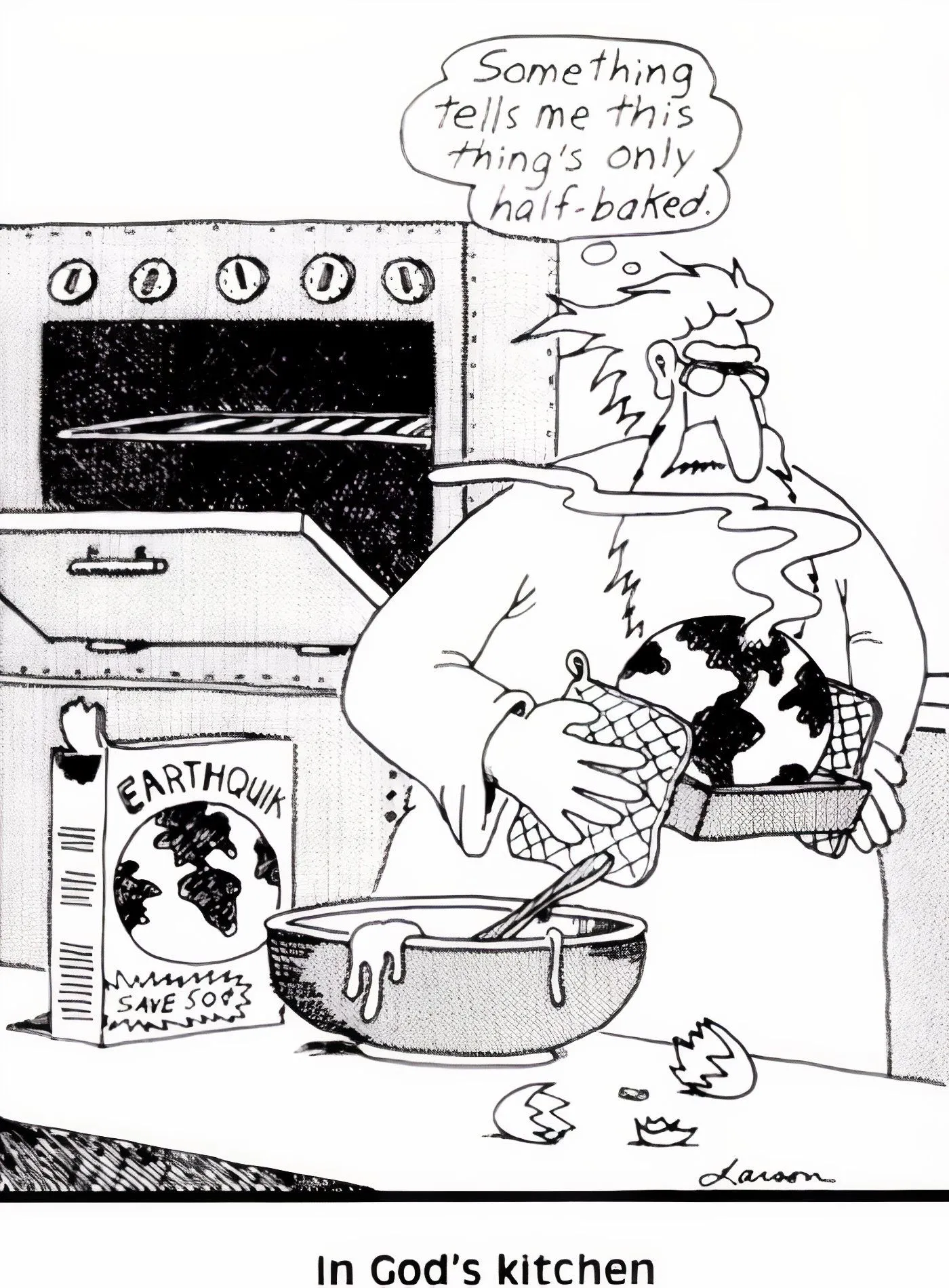 Dios llama a la Tierra 'a medio cocinar' en The Far Side.