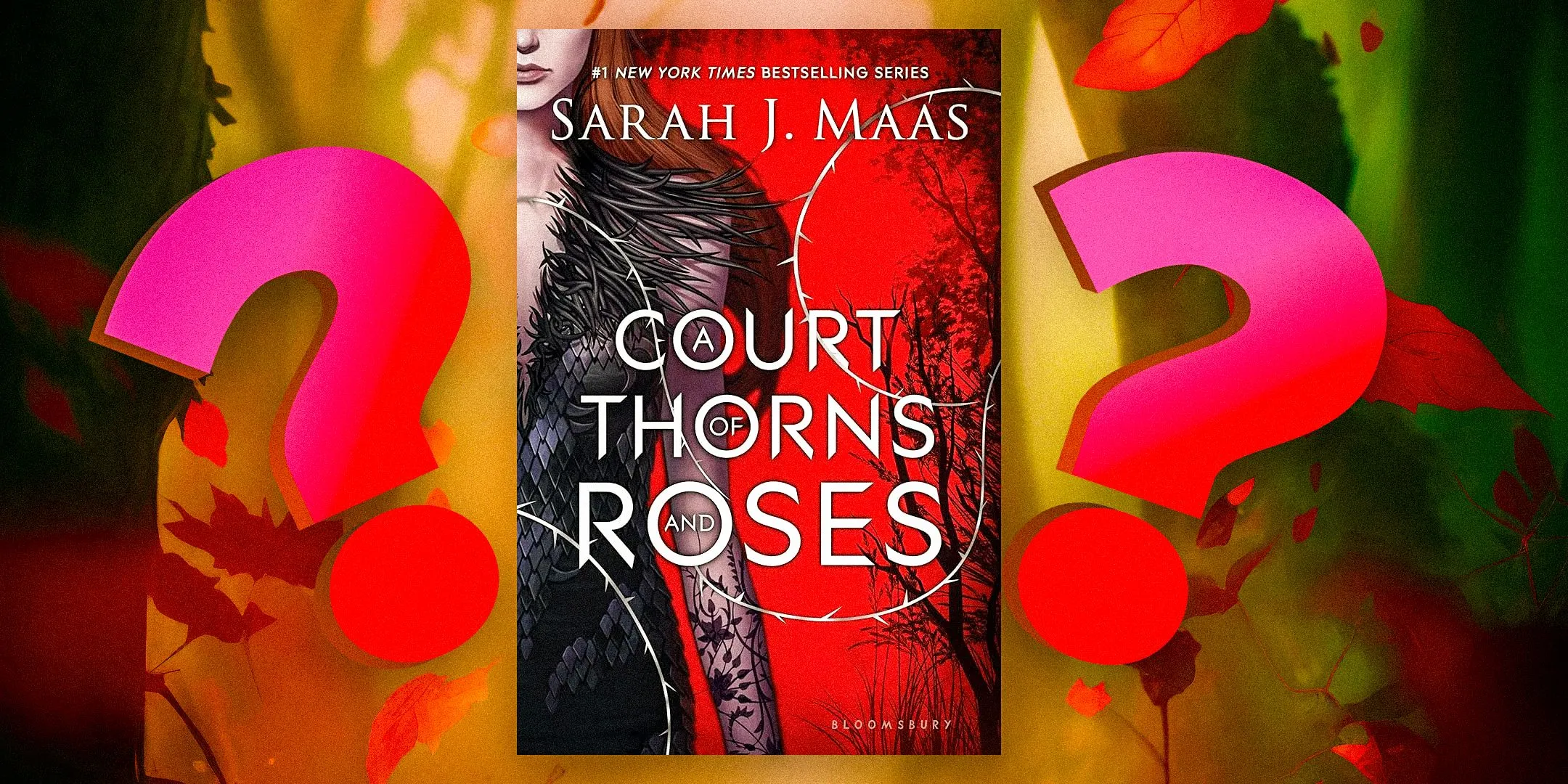 Couverture du livre A Court of Thorns and Roses sur fond de points d'interrogation