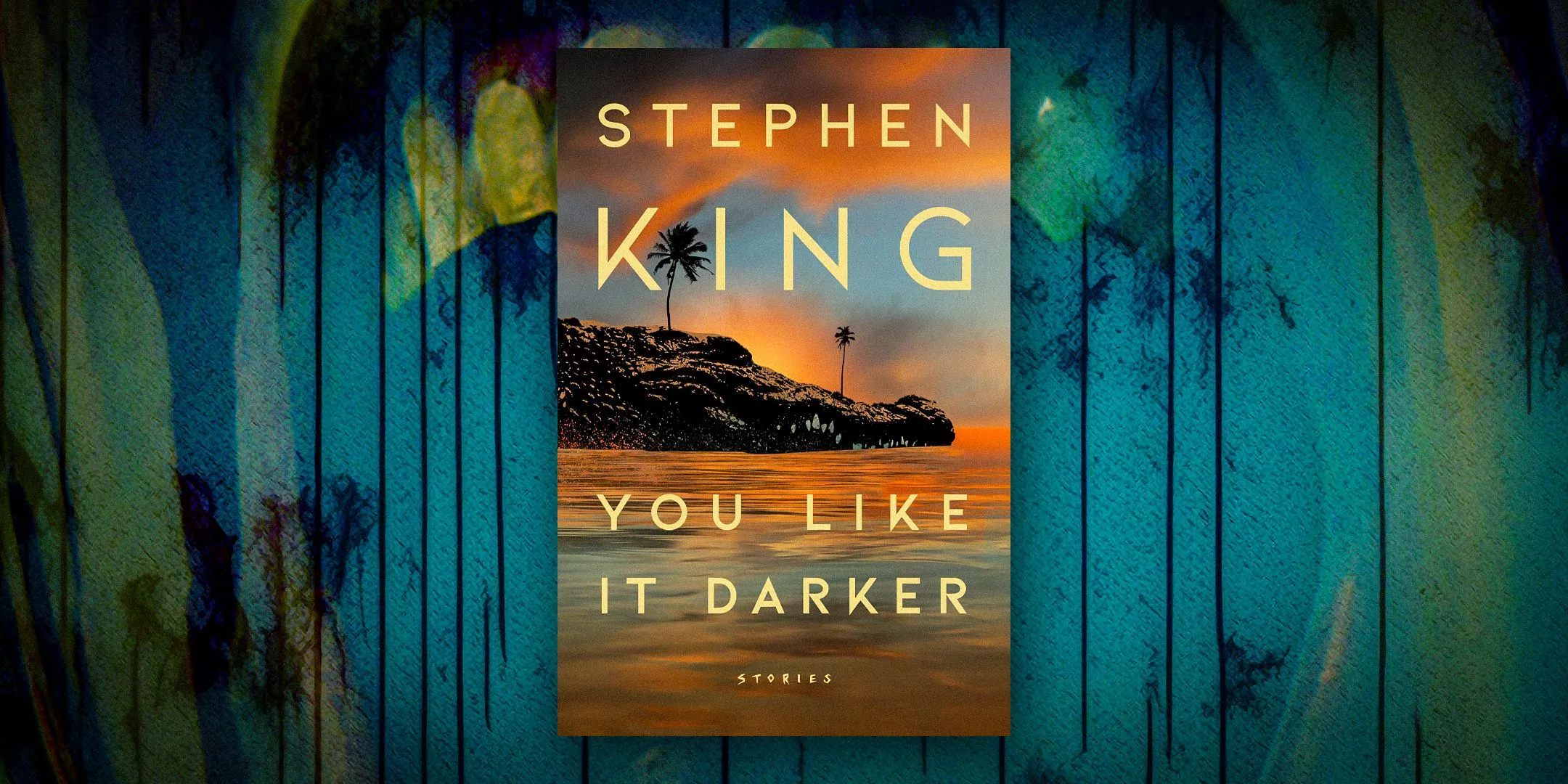 La copertina di You Like It Darker di Stephen King su uno sfondo blu e verde