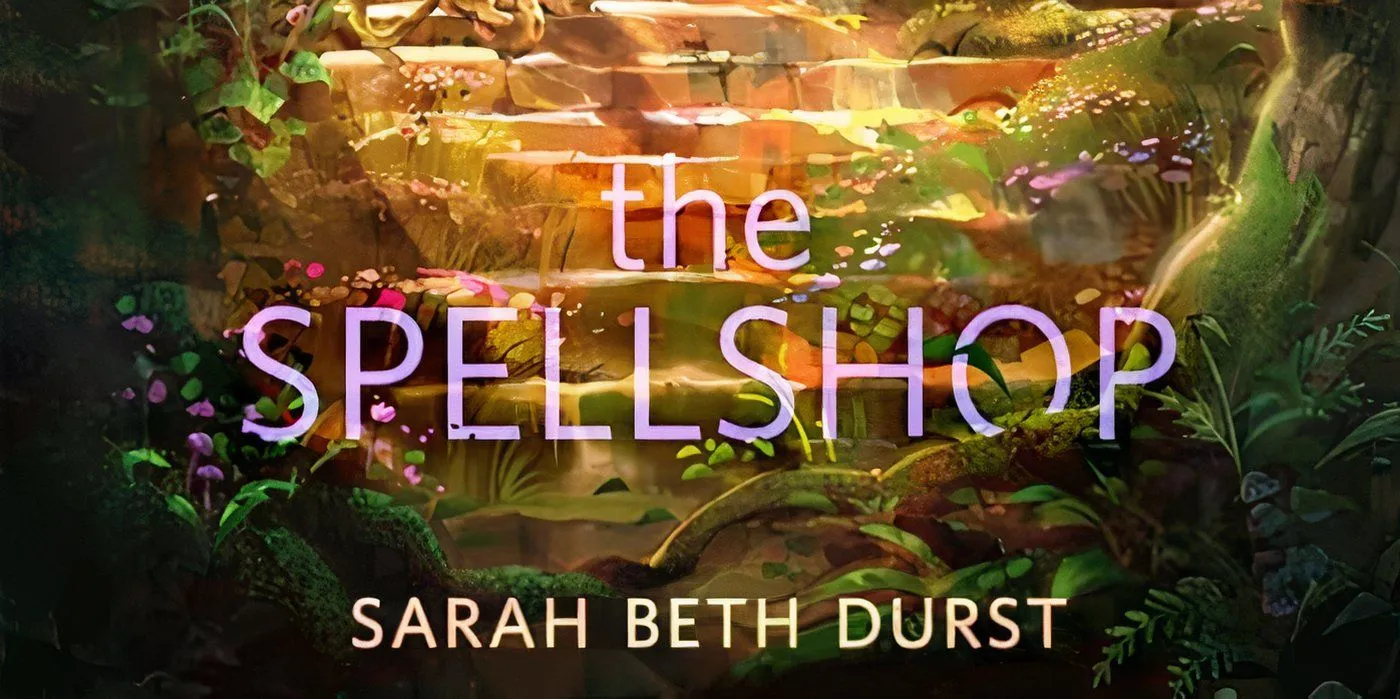 Sarah Beth Durst 著《The Spellshop》图书封面