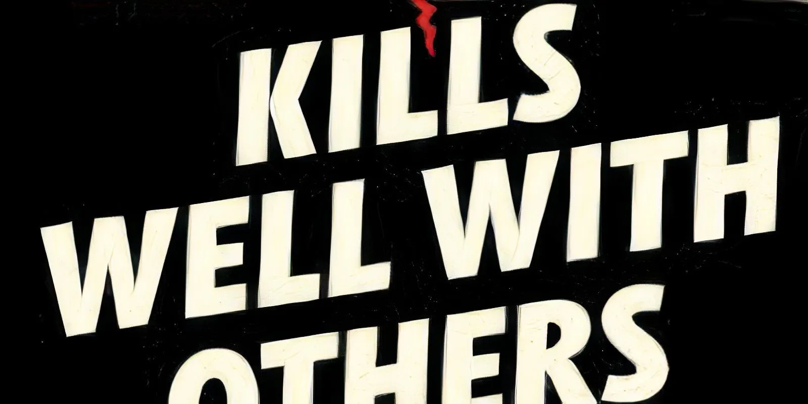 Das Cover von Kills Well With Others