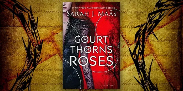The 5 Saddest Pages of Feyre’s Journey in A Court Of Thorns & Roses