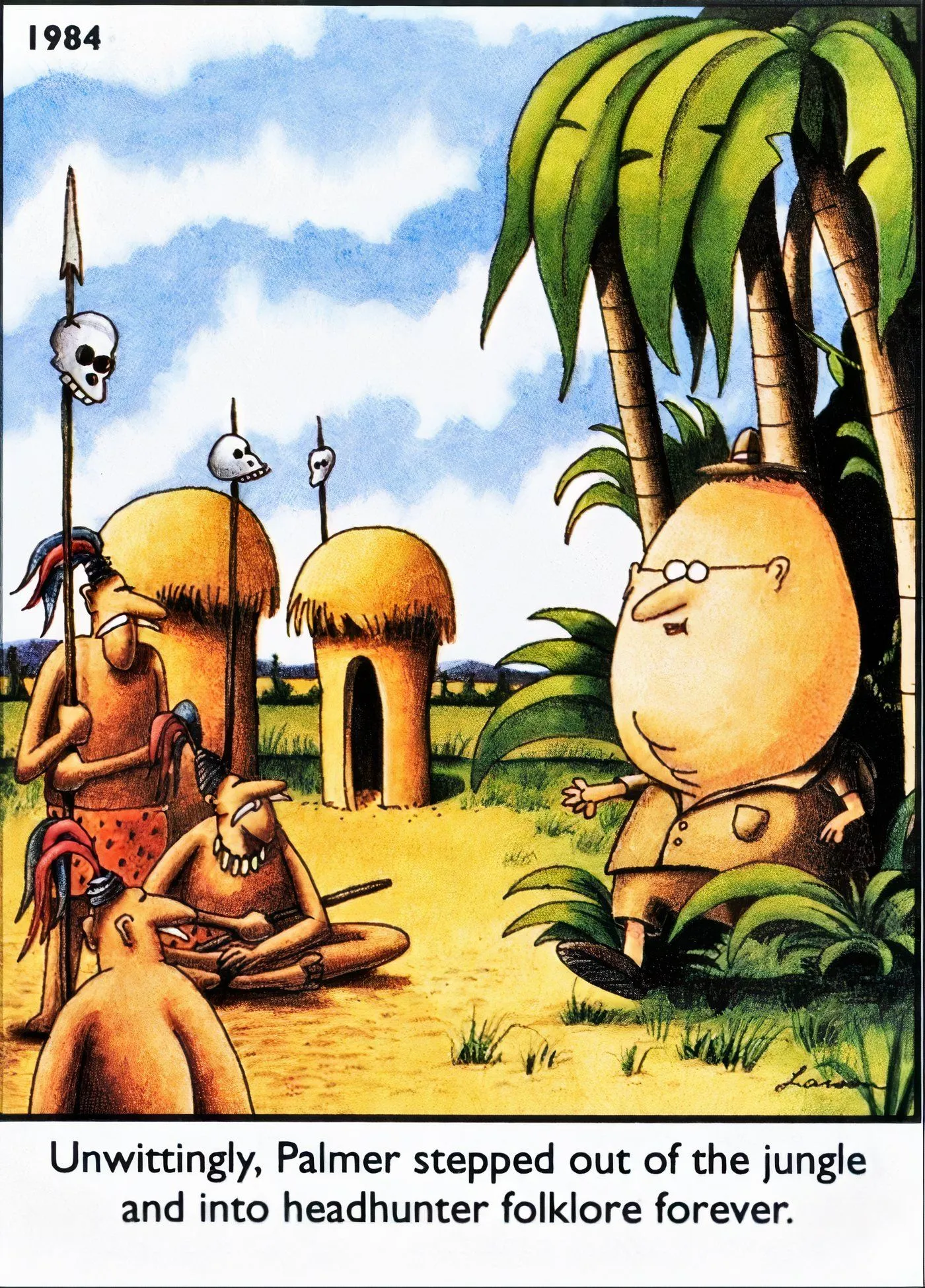 Headhunters seeing an explorer with a giant head in The Far Side. Headhunters seeing an explorer with a giant head in The Far Side.
