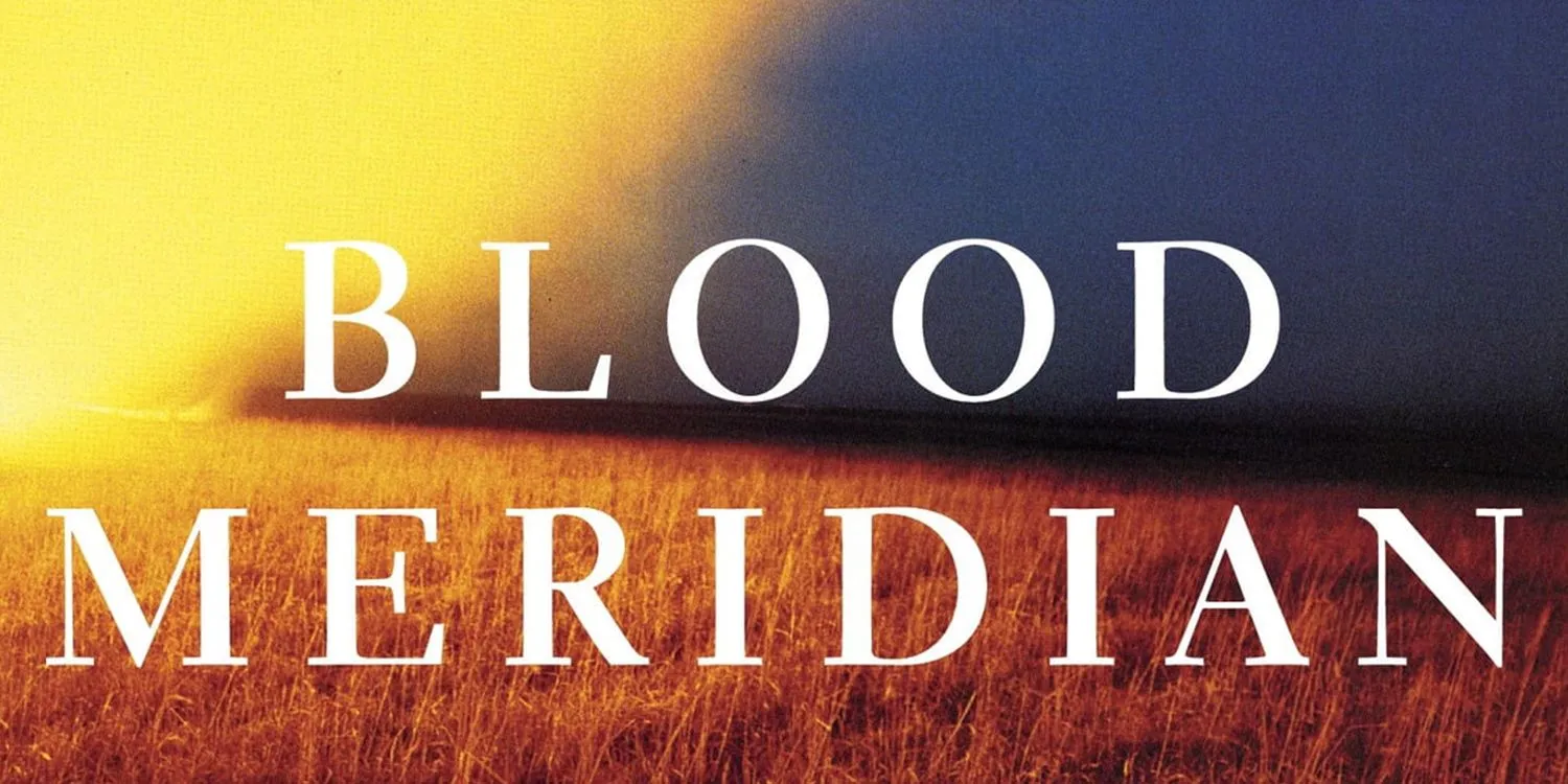 Cover of 'Blood Meridian' by Cormac McCarthy Cover of 'Blood Meridian' by Cormac McCarthy