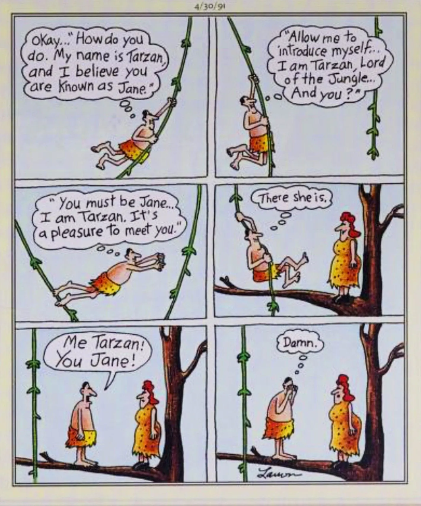 Far Side, April 30, 1990, Tarzan forgets the speech he planned to woo Jane Far Side, April 30, 1990, Tarzan forgets the speech he planned to woo Jane