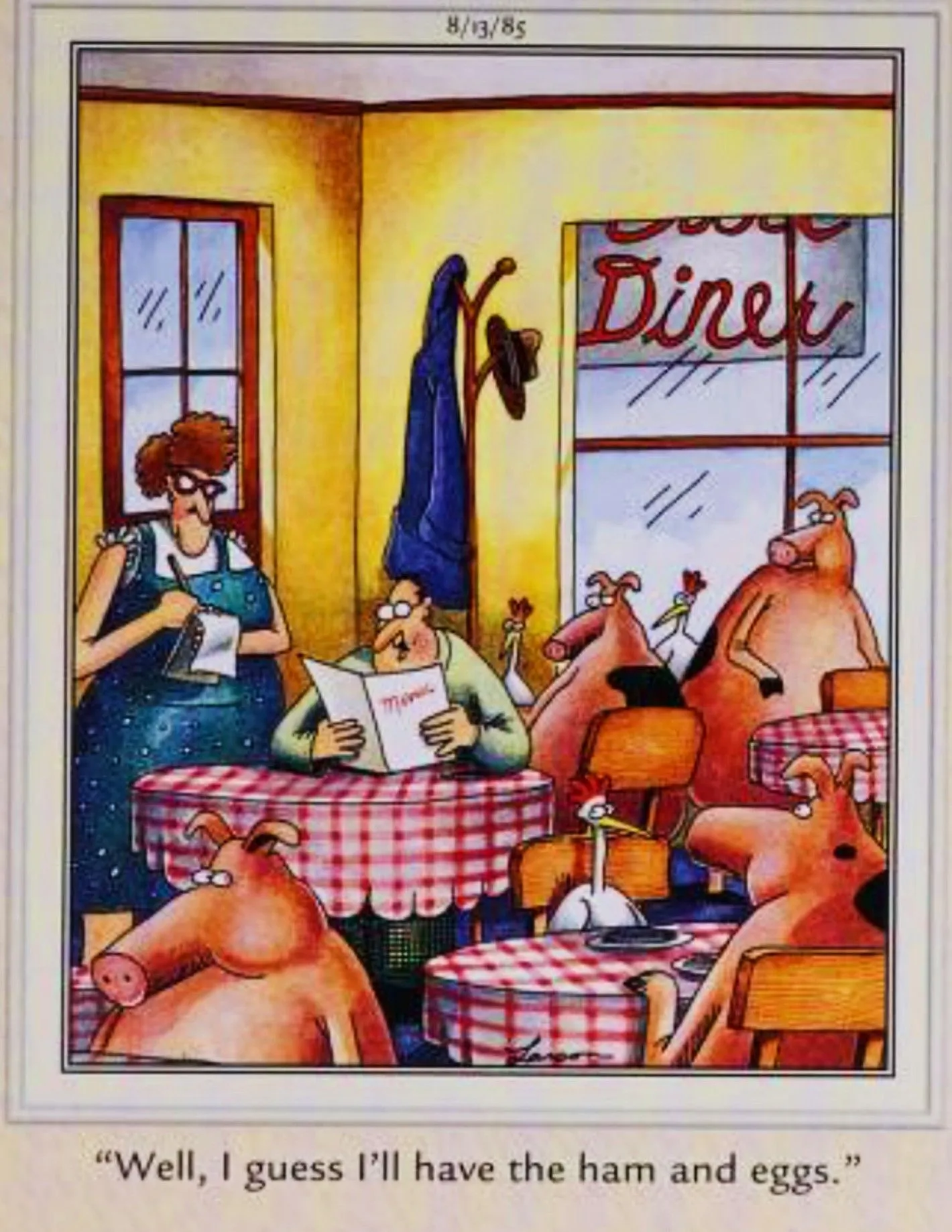 Far Side, August 13, 1985, a man at a diner full of pigs orders ham and eggs Far Side, August 13, 1985, a man at a diner full of pigs orders ham and eggs