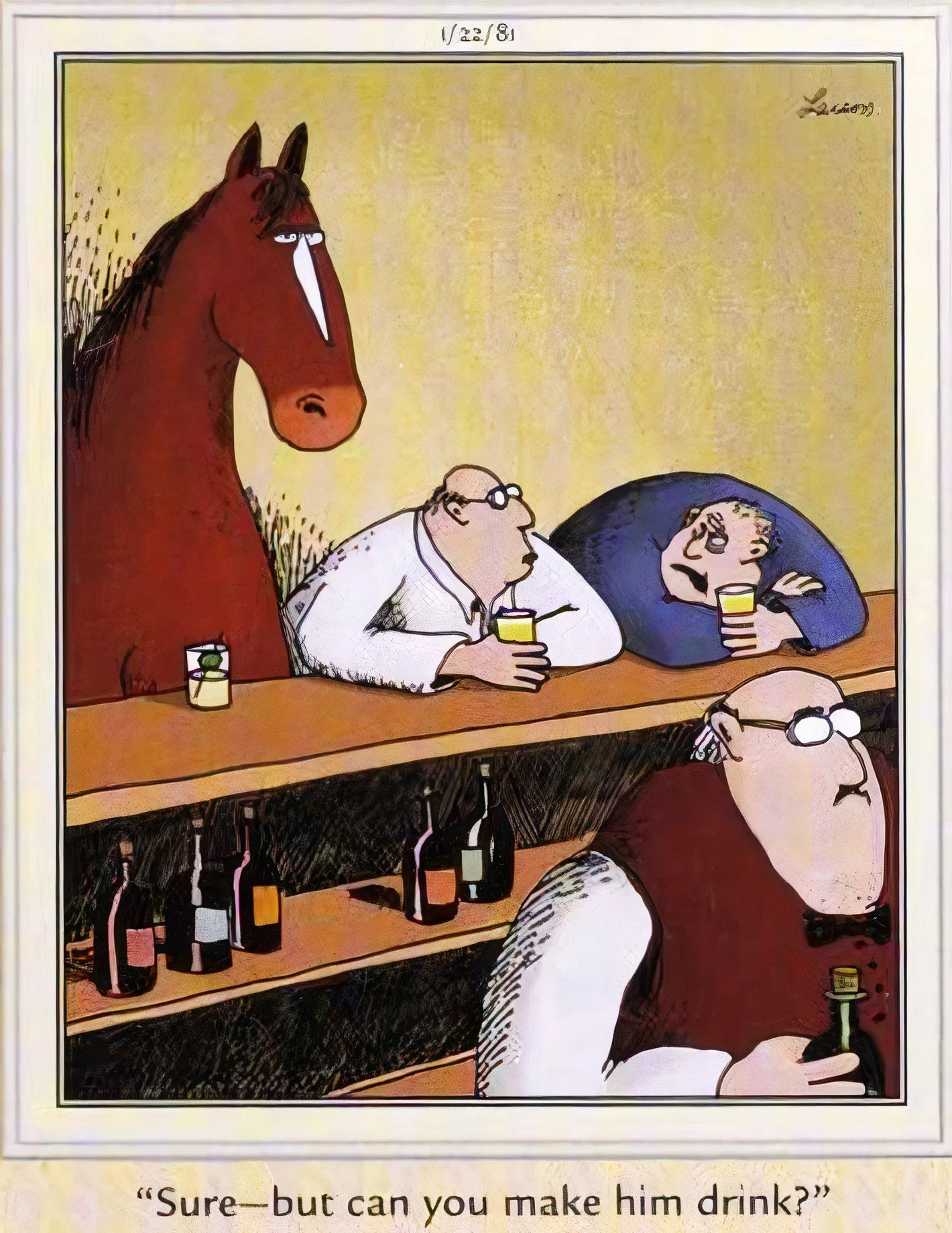 Far Side, horse at a bar, as one man asks another if he can make it drink Far Side, horse at a bar, as one man asks another if he can make it drink