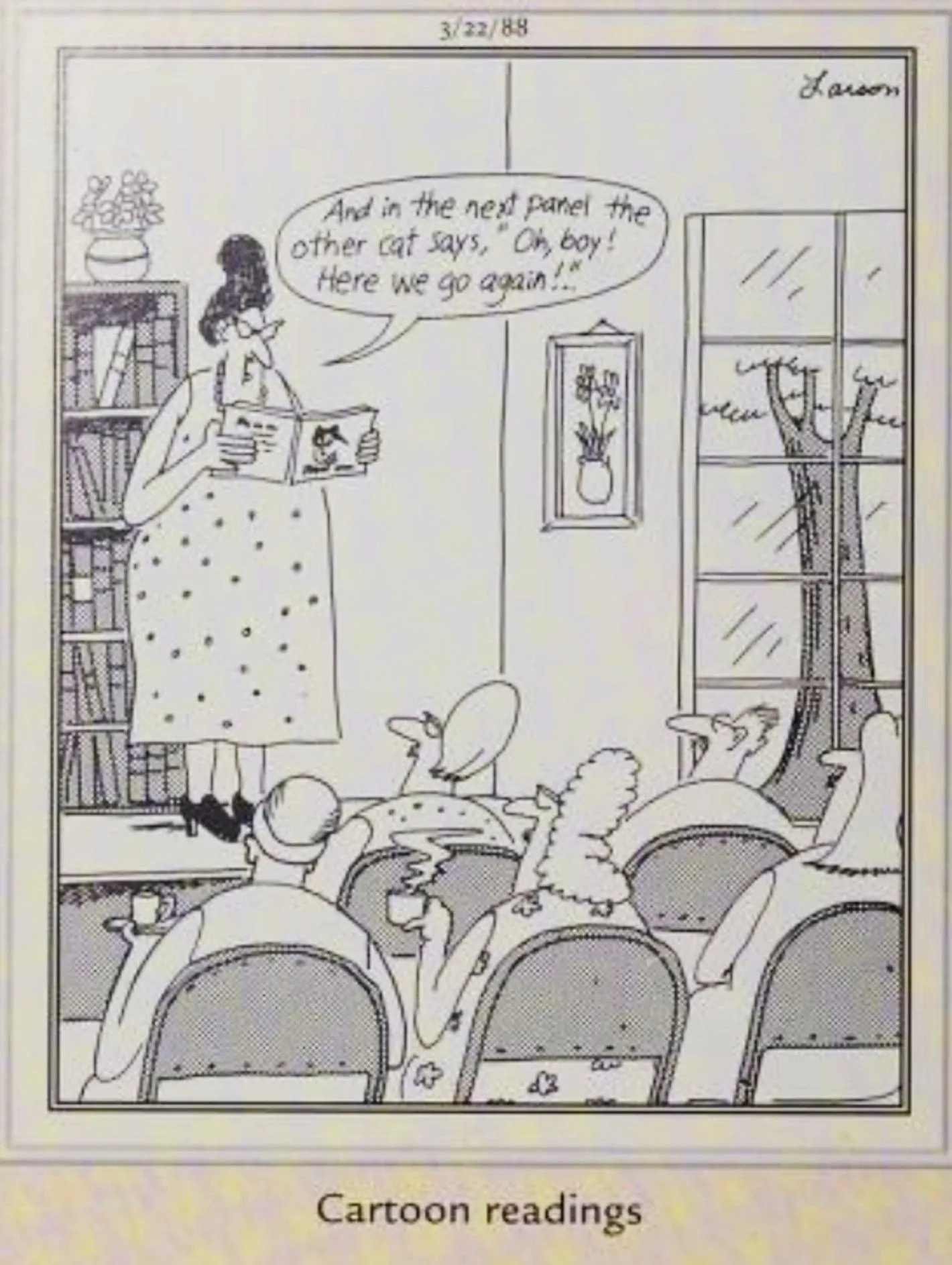 Far Side, March 22, 1988, depicting a 'cartoon reading' Far Side, March 22, 1988, depicting a 'cartoon reading'