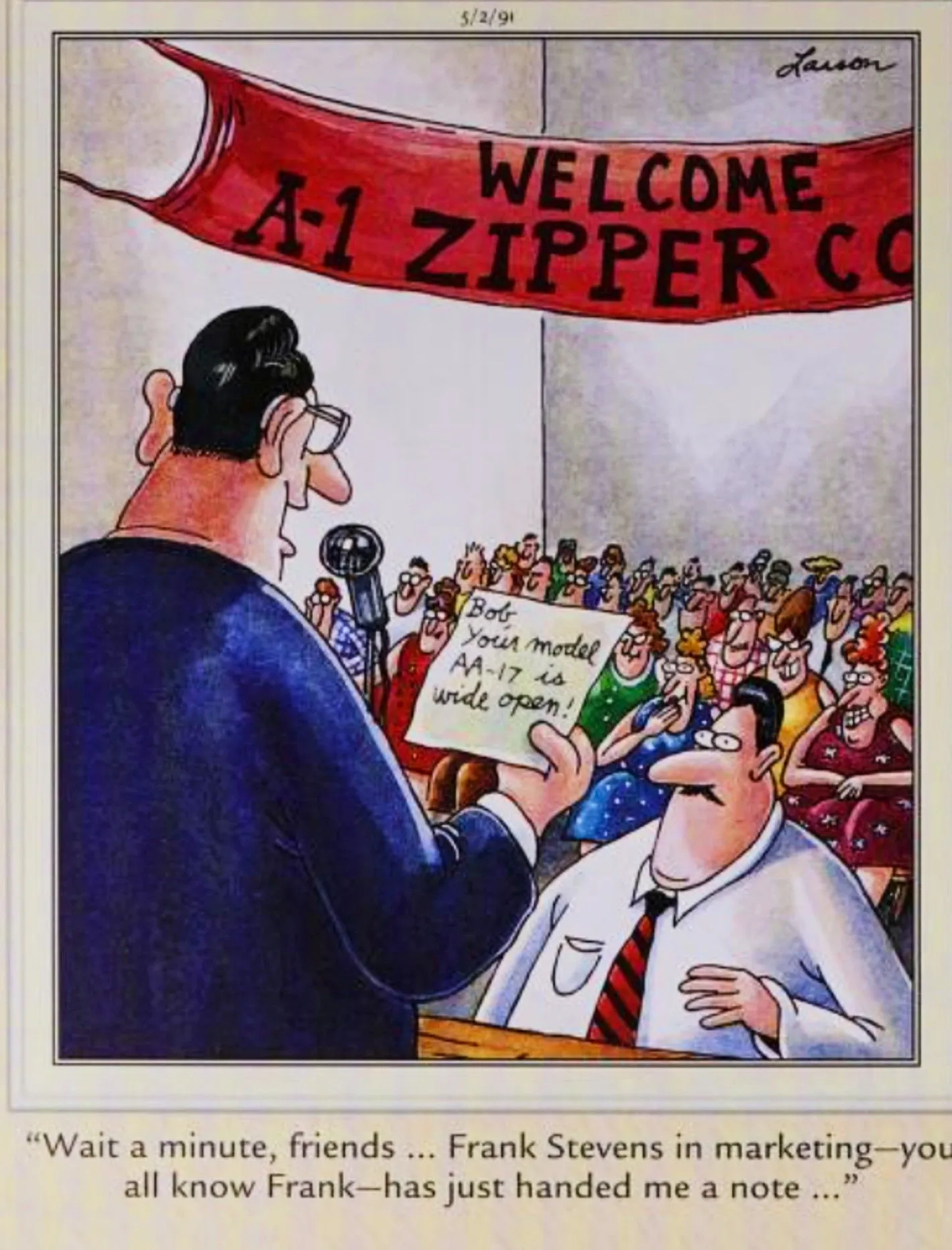 Far Side, May 2, 1991, a man on stage at a zipper conference leaves his fly down Far Side, May 2, 1991, a man on stage at a zipper conference leaves his fly down