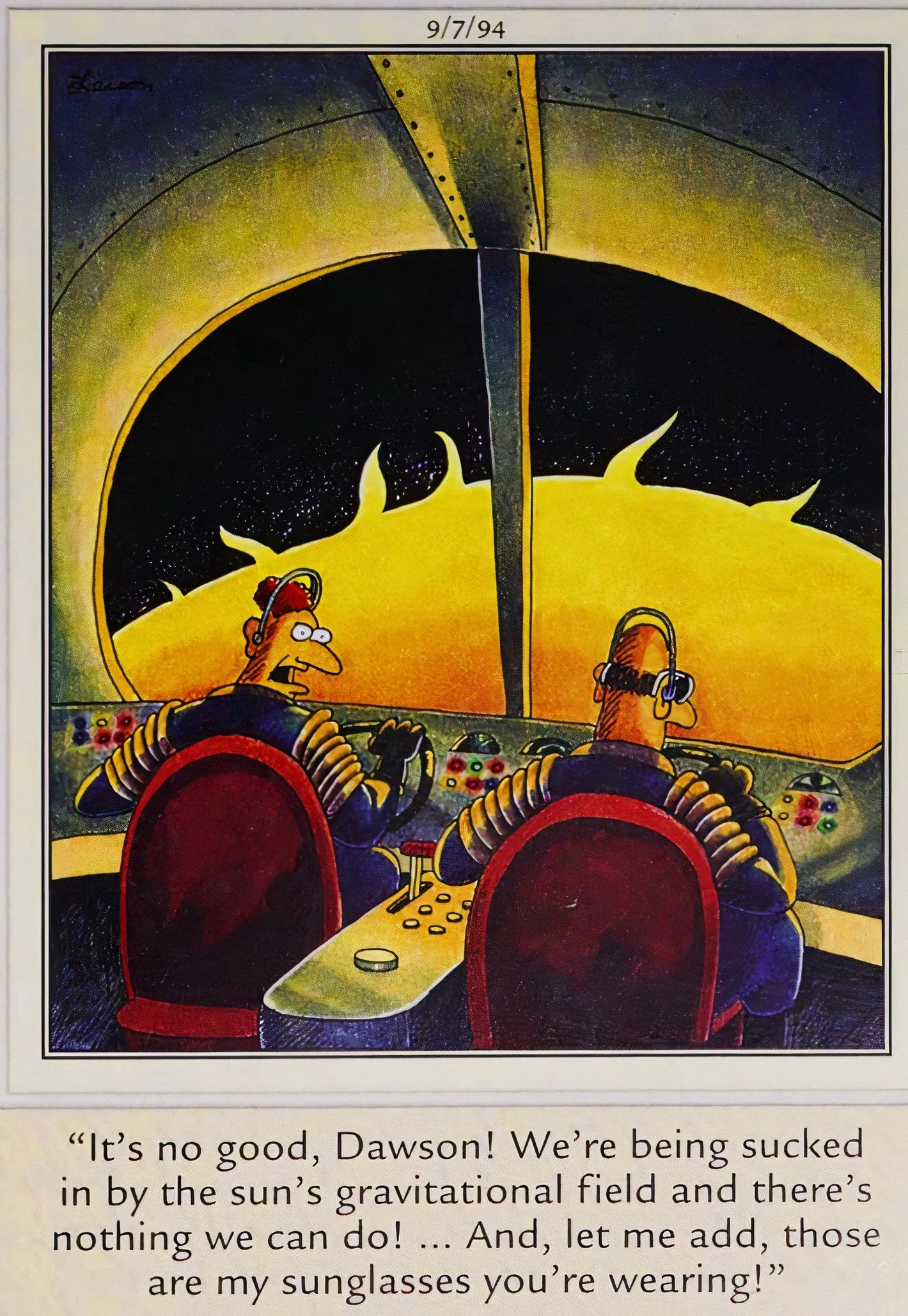 Far Side, two astronauts sucked into the sun. Far Side, two astronauts sucked into the sun.