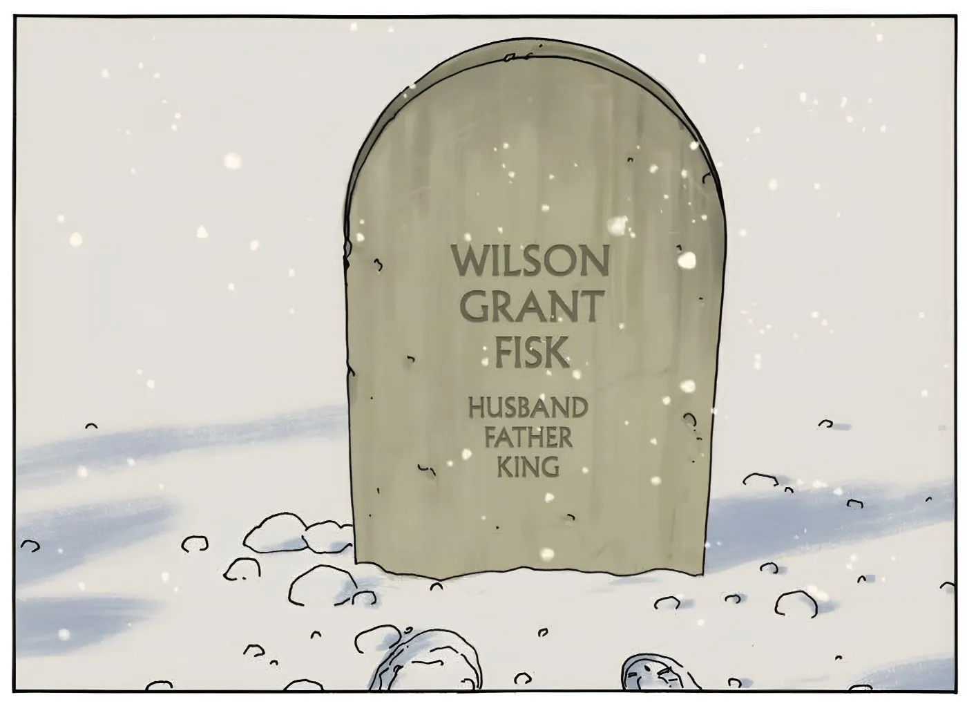Kingpin's Grave in the Snow. It reads, 'Wilson Grant Fisk: Husband, Father, King.'