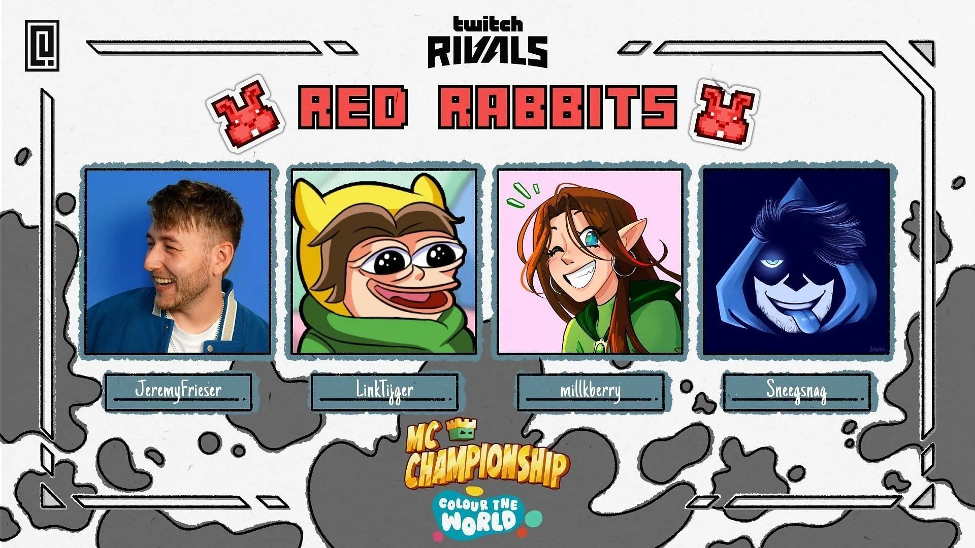 Red Rabbits' lineup for the MCC x Twitch Rivals Colour the World Red Rabbits' lineup for the MCC x Twitch Rivals Colour the World