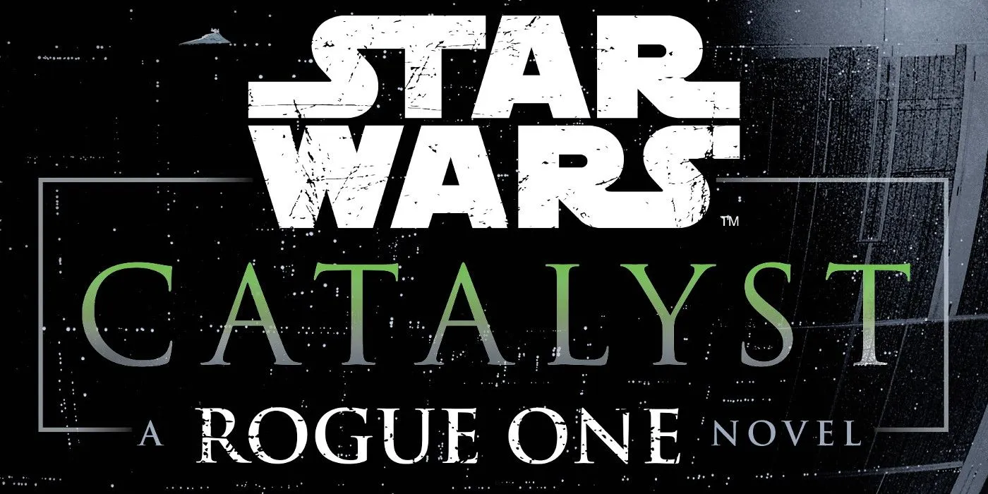 Star Wars Catalyst Book Cover Star Wars Catalyst Book Cover